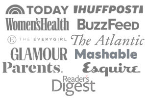 Today, Huffpost, Women's Health, Buzzfeed, The Everygirl, The Atlantic, Glamour, Mashable, Parents, Esquire, Reader's Digest.