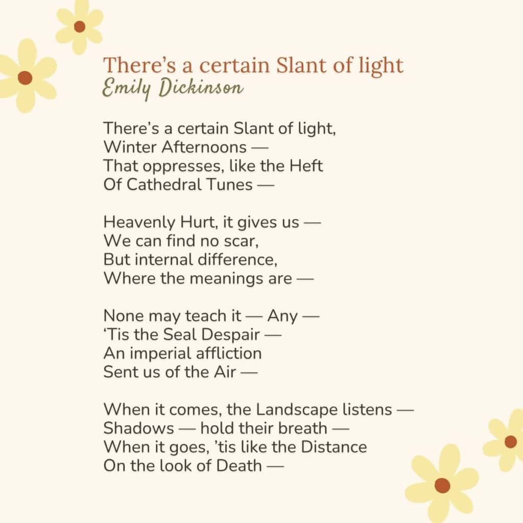 Full text of there's a certain slant of Light by Emily Dickinson.