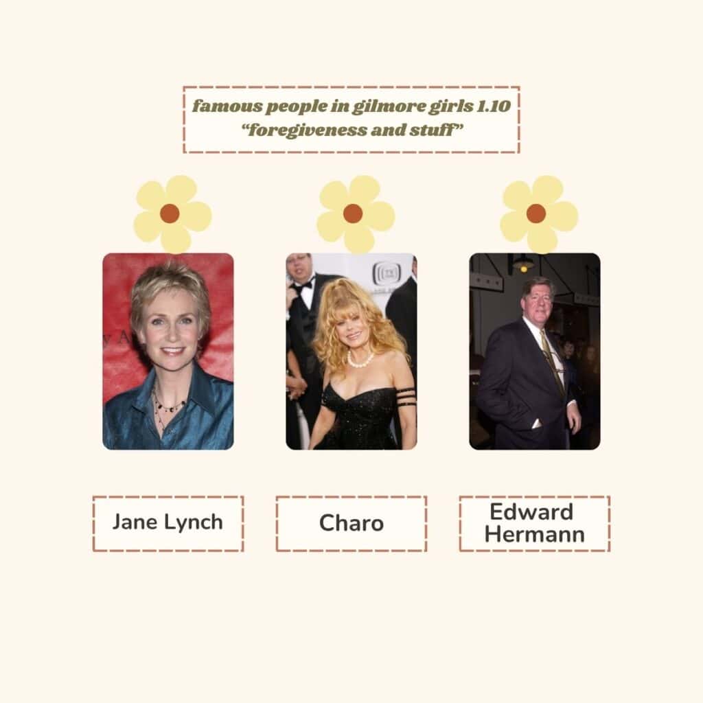 Collage of famous people in Gilmore Girls season 1 episode 10 forgiveness and stuff : Jane Lynch, Charo, and Edward Hermann.