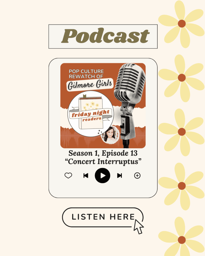 podcast pop culture rewatch of gilmore girls season 1 episode 13 concert interruptus.