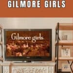 where to watch gilmore girl right now.